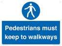 -pedestrians-must-keep-to-walkways-sign~